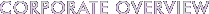 Corporate Overview